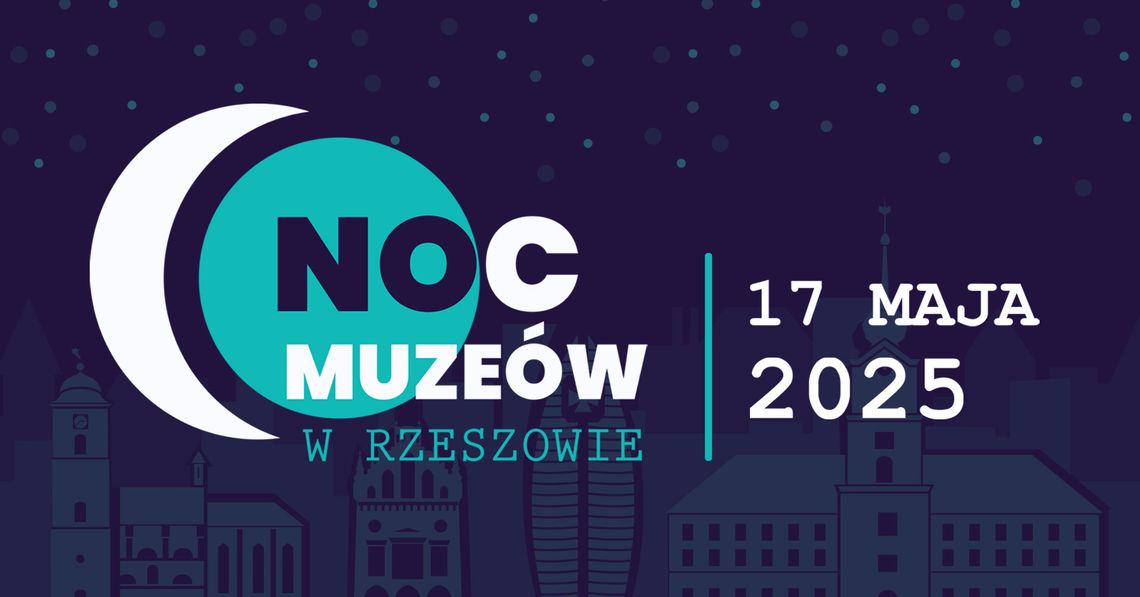 Wyjątkowa Noc Muzeów już 17 maja! Rzeszów po zmroku odkryje swoje tajemnice