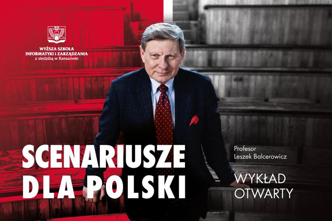 Wykład otwarty prof. Leszka Balcerowicza „Scenariusze dla Polski"