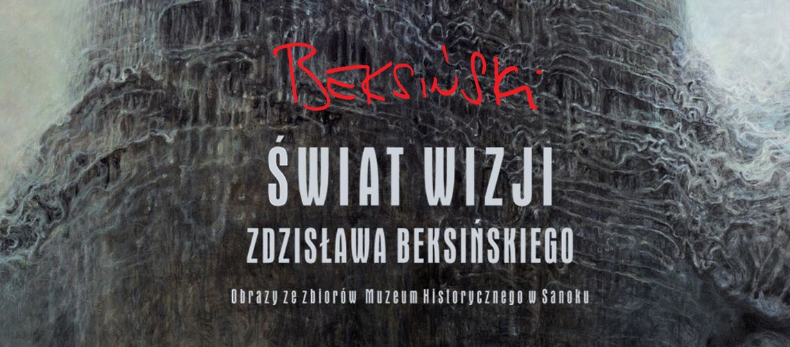 Zatrzymani w świecie wizji - weekend ze sztuką Zdzisława Beksińskiego w BWA