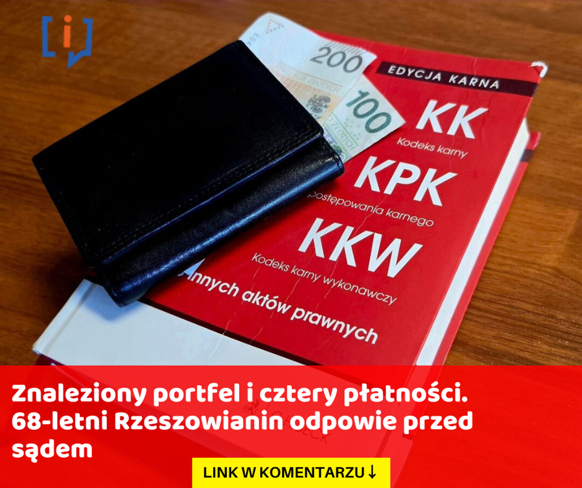 Znaleziony portfel i cztery płatności. 68-letni Rzeszowianin odpowie przed sądem