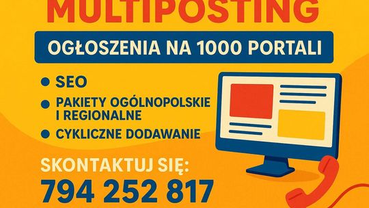 Multiposting ogłoszeń - Publikacja ogłoszeń na wielu portalach / Nawet 1000 portali/