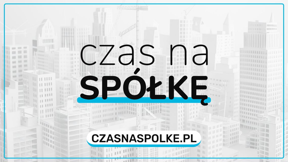 Czas na spółkę - zakładanie, przekształcenie i księgowość dla spółek