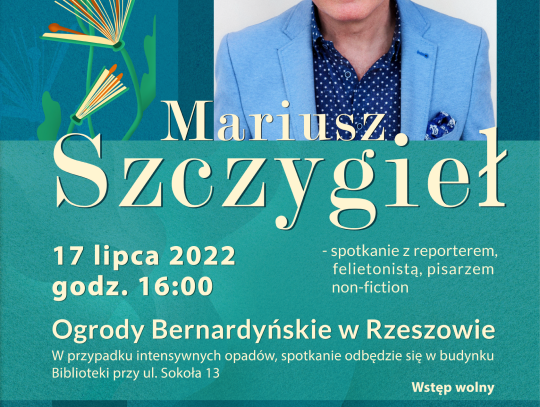Plakat promujący spotkanie z Mariuszem Szczygłem w ramach Lernich Ogrodów Literackich