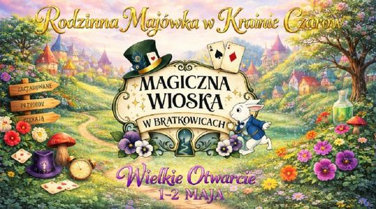 Magiczna Wioska w Bratkowicach pod Rzeszowem