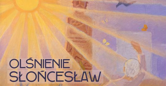 Nocne warsztaty "Olśnienie Słońcesław"