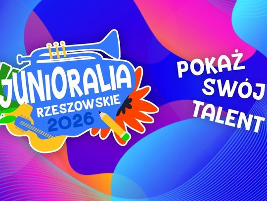 Junioralia Rzeszowskie 2026 - pokaż swój talent